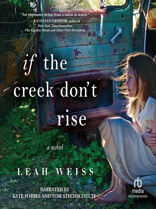 Title details for If the Creek Don't Rise by Leah Weiss - Available